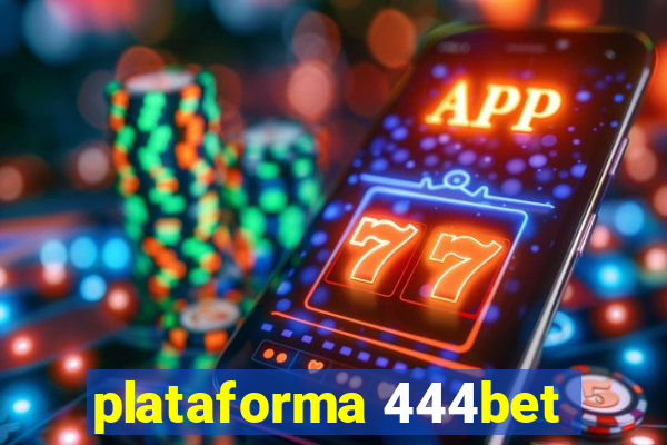 plataforma 444bet